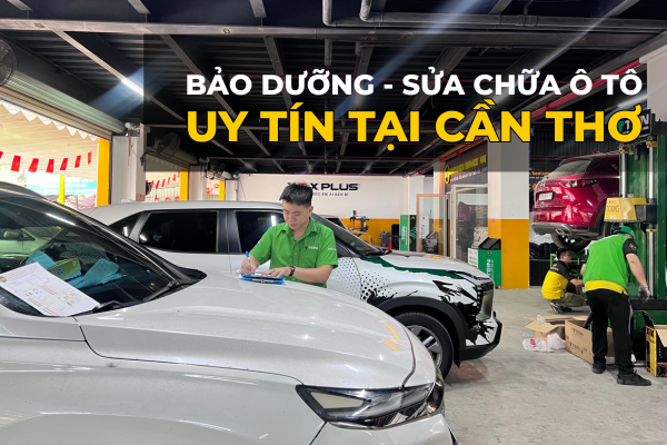 Sửa Chữa Ô Tô Ở Cần Thơ: Địa Chỉ Uy Tín, Chuẩn Kỹ Thuật, Giá Minh Bạch | Car Quick Service Cần Thơ